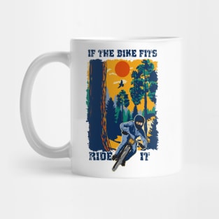 Mountain biking funny saying sarcastic mountain bike If the bike fits ride it Mug